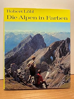 Die Alpen in Farben - Einleitung und Bildlegenden von Toni Hiebeler -