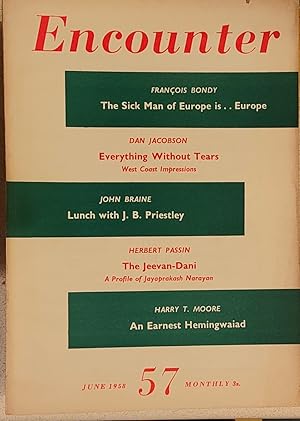 Image du vendeur pour Encounter June 1958 / JOHN BRAINE "Lunch with J.B. Priestley" / HERBERT PASSIN "The Jeevan-Dani - a profile of Jayaprakash Narayan" / DAN JACOBSON "Everything Without Tears" / FRANCOIS BONDY "The Sick Man of Europe is. Europe" / HARRY T MOORE "An Earnest Hemingwaiad" / JACQUES PREVERT "Paris by Night (poem) / JOHN MORTIMER"Camus, Durrell, Wain and Kavan (book reviews) mis en vente par Shore Books