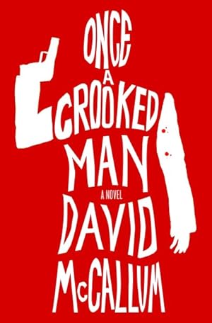 Seller image for Once a Crooked Man for sale by GreatBookPrices