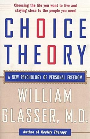 Immagine del venditore per Choice Theory: A New Psychology of Personal Freedom venduto da WeBuyBooks