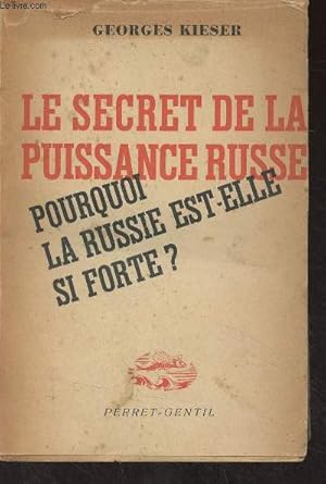 Imagen del vendedor de Le secret de la puissance russe (Pourquoi la Russie est-elle si forte?) a la venta por Le-Livre