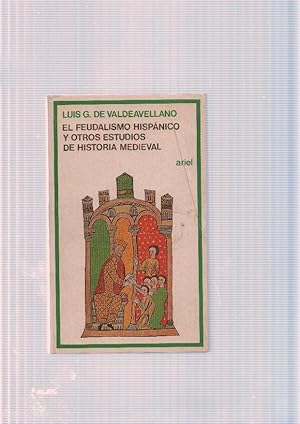 Imagen del vendedor de El Feudalismo Hispanico y otros estudios de Historia Medieval a la venta por El Boletin