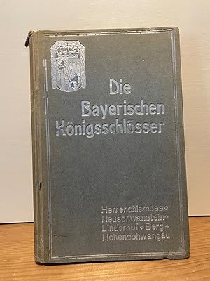 Die Bayrischen Königsschlösser: Der Chiemsee und das Königsschloß Herren-Chiemsee. Illustrierter ...