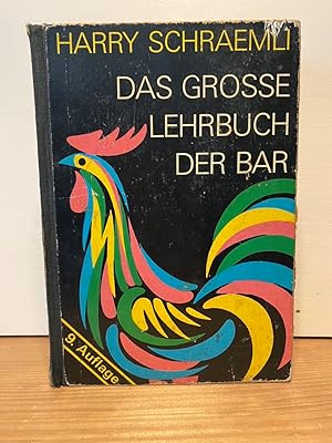 Bild des Verkufers fr Das grosse Lehrbuch der Bar. Theorie & Praxis. zum Verkauf von Buchhandlung Neues Leben