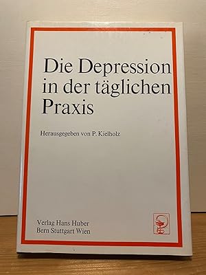 Seller image for Die Depression in der tglichen Praxis. for sale by Buchhandlung Neues Leben