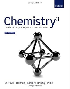 Bild des Verkufers fr Chemistry³: Introducing inorganic, organic and physical chemistry zum Verkauf von WeBuyBooks