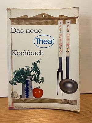 Das neue Thea Kochbuch