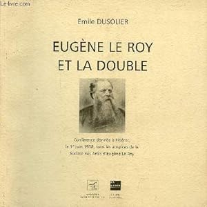 Image du vendeur pour Eugne le Roy et la double - Confrence donne  Ribrac, le 1er juin 1938, sous les auspices de la Socit des Amis d'Eugne Le Roy. mis en vente par Le-Livre