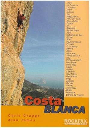 Seller image for Costa Blanca: Rockclimbing Guide from Rockfax (Rockfax Climbing Guide) for sale by WeBuyBooks