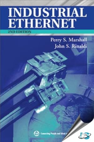 Imagen del vendedor de Industrial Ethernet: How To Plan, Install, And Maintain Tcp/ip Ethernet Networks : The Basic Reference Guide For Automation And Process Control Engineers a la venta por WeBuyBooks