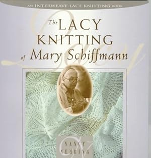 Bild des Verkufers fr The Lacy Knitting of Mary Schiffman zum Verkauf von WeBuyBooks