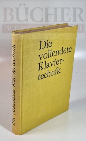 Seller image for Die vollendete Klaviertechnik for sale by Bcherberg Antiquariat