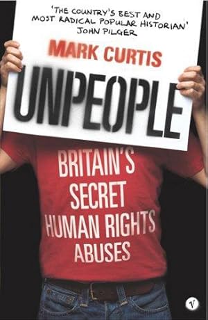 Imagen del vendedor de Unpeople: Britain's Secret Human Rights Abuses a la venta por WeBuyBooks