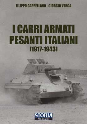 Seller image for I Carri Armati Pesanti Italiani (1917-1943) for sale by Libreria Studio Bosazzi