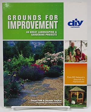 Imagen del vendedor de Grounds for Improvement: 40 Great Landscaping & Gardening Projects (DIY Network) a la venta por Book Nook