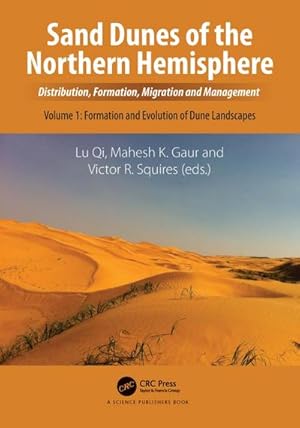 Bild des Verkufers fr Sand Dunes of the Northern Hemisphere : Distribution, Formation, Migration and Management, Volume 1 zum Verkauf von AHA-BUCH GmbH