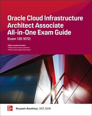 Immagine del venditore per Oracle Cloud Infrastructure Architect Associate Exam Guide (Exam 1Z0-1072) venduto da GreatBookPrices