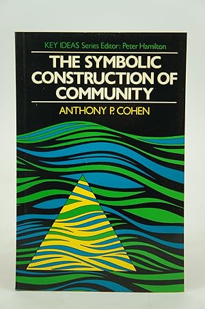The Symbolic Construction of Community (FIRST EDITION)