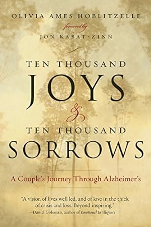 Bild des Verkufers fr Ten Thousand Joys & Ten Thousand Sorrows : A Couple's Journey Through Alzheimer's zum Verkauf von WeBuyBooks