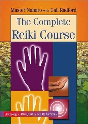 Seller image for Complete Reiki Course: The Quality of Life Series for sale by WeBuyBooks
