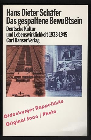 Imagen del vendedor de Das gespaltene Bewusstsein: ber deutsche Kultur und Lebenswirklichkeit 1933-45 - Schfer, Hans Dieter a la venta por Oldenburger Rappelkiste