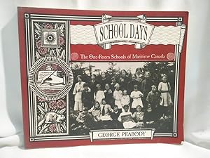 School Days; The One-Room Schools of Maritime Canada