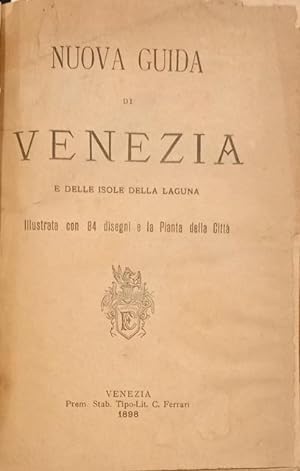Bild des Verkufers fr NUOVA GUIDA DI VENEZIA E DELLE ISOLE DELLA LAGUNA. zum Verkauf von studio bibliografico pera s.a.s.