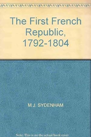 Seller image for The First French Republic, 1792-1804 for sale by WeBuyBooks