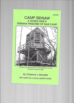 CAMP SIDNAW: A World War II German Prisoner Of War Camp