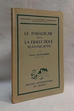 Seller image for Le Paradigme dans la Dialectique Platonicienne for sale by Book House in Dinkytown, IOBA