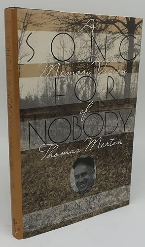 Immagine del venditore per A SONG FOR NOBODY: A MEMORY VISION OF THOMAS MERTON venduto da Booklegger's Fine Books ABAA