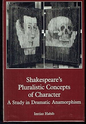 Immagine del venditore per Shakespeare's Pluralistic Concepts of Character: A Study in Dramatic Anamorphism venduto da Hyde Brothers, Booksellers