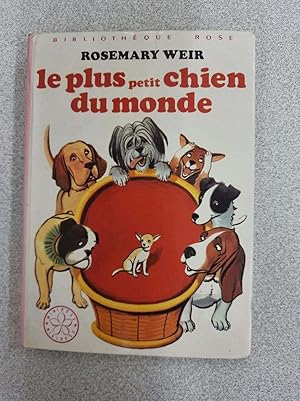 Bild des Verkufers fr Le Plus petit chien du monde (Bibliothque rose) zum Verkauf von Dmons et Merveilles