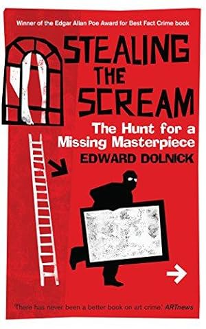 Bild des Verkufers fr Stealing the Scream: The Hunt for a Missing Masterpiece zum Verkauf von WeBuyBooks