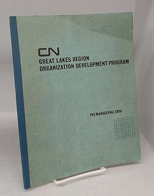 Seller image for CN Great Lakes Region Organization Development Program: The Managerial Grid for sale by Attic Books (ABAC, ILAB)