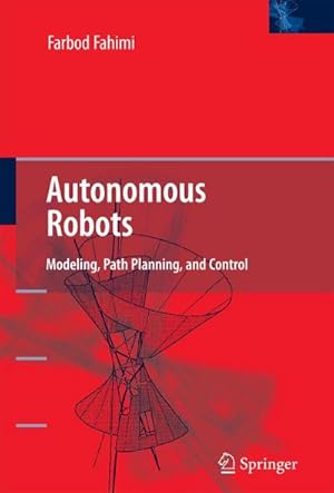 Bild des Verkufers fr Autonomous Robots : Modeling, Path Planning, and Control zum Verkauf von AHA-BUCH GmbH
