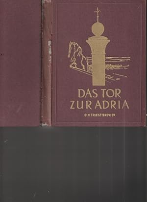 Immagine del venditore per Das Tor zur Adria. Ein Triest Brevier. venduto da Ant. Abrechnungs- und Forstservice ISHGW