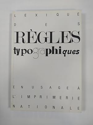 Image du vendeur pour Lexique des rgles typographiques en usage  l'Imprimerie Nationale. mis en vente par TraperaDeKlaus