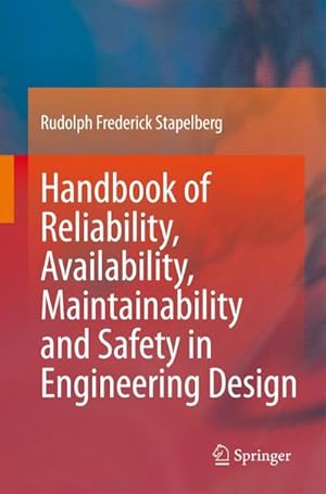 Immagine del venditore per Handbook of Reliability, Availability, Maintainability and Safety in Engineering Design venduto da BuchWeltWeit Ludwig Meier e.K.