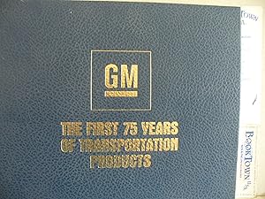 General Motors, the first 75 years of transportation products