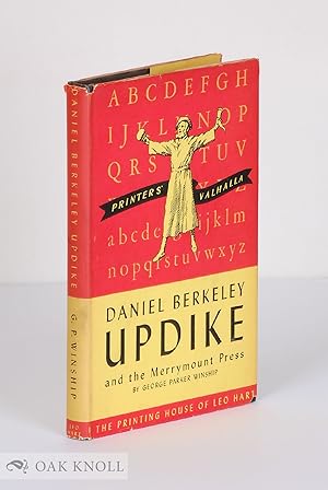 Imagen del vendedor de DANIEL BERKELEY UPDIKE AND THE MERRYMOUNT PRESS OF BOSTON MASSACHUSETTS, 1860 - 1894 - 1941 a la venta por Oak Knoll Books, ABAA, ILAB