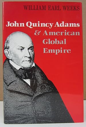 John Quincy Adams & American Global Empire