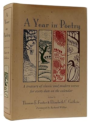 Image du vendeur pour A YEAR IN POETRY: A TREASURY OF CLASSIC AND MODERN VERSES FOR EVERY DATE ON THE CALENDAR mis en vente par Rare Book Cellar