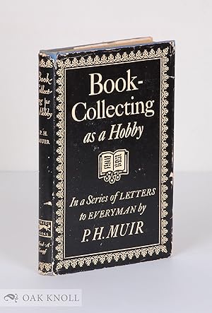 BOOK-COLLECTING AS A HOBBY, IN A SERIES OF LETTERS TO EVERYMAN