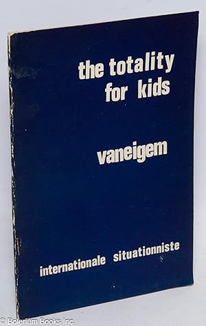 The totality for kids. Translated from the French by Christopher Gray and Philippe Vissac