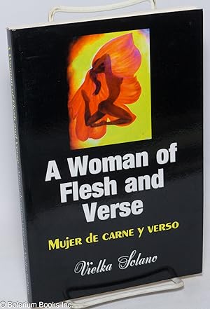 A woman of flesh and verse / Mujer de carne y verso