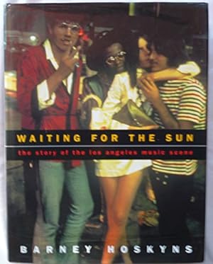 Bild des Verkufers fr Waiting for the Sun: The Story of the Los Angeles Music Scene zum Verkauf von WeBuyBooks