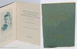 Imagen del vendedor de The story of the San Francisco Presbyterial society a la venta por Bolerium Books Inc.