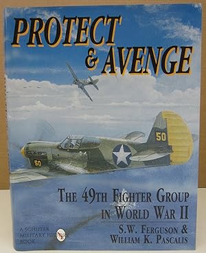 Seller image for Protect & Avenge: The 49th Fighter Group in World War II for sale by Midway Book Store (ABAA)