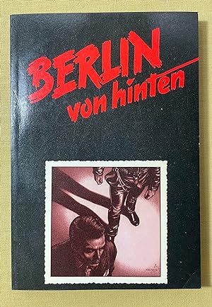 Bild des Verkufers fr Berlin von hinten. Lese- und Reisebuch fr Schwule, Gays und andere Freunde 83/84. zum Verkauf von Antiquariat Cassel & Lampe Gbr - Metropolis Books Berlin